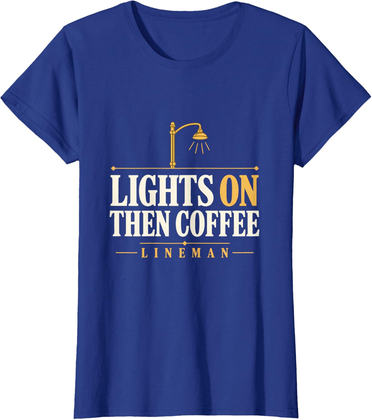 Lights on Then Coffee Lineman Power Restoration Outage T-Shirt - Royal Blue