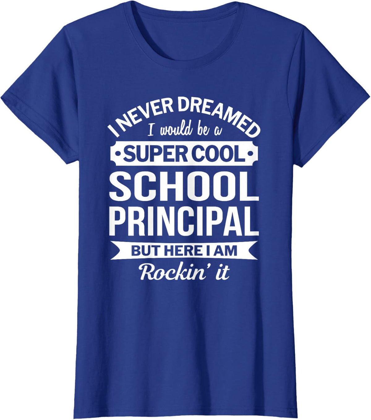 School Principal Tshirts Gift Funny T-Shirt - Royal Blue