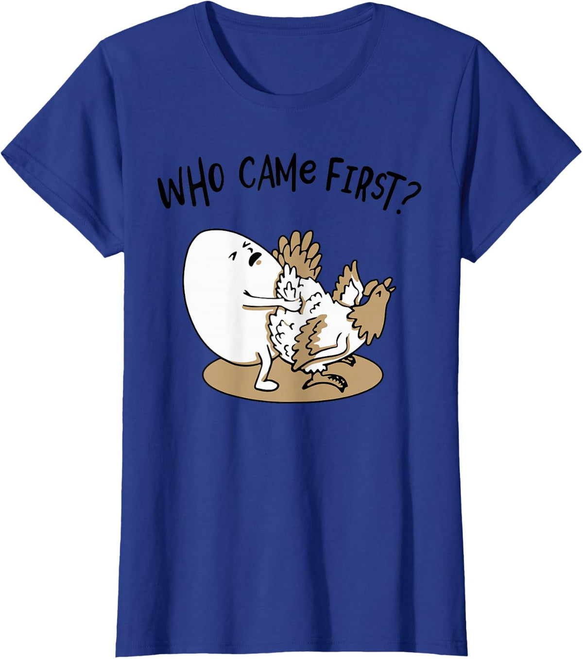 Who Came First Chicken or Egg? Chickens Lover Funny Farmer T-Shirt - Royal Blue
