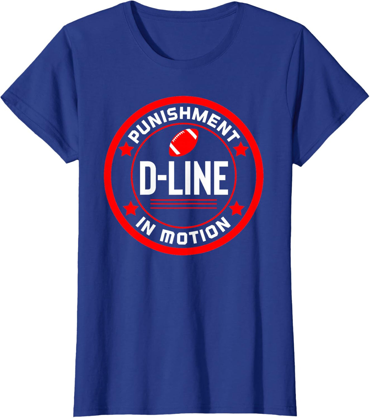 D-Line Punishment In Motion Football Defensive Lineman Tee T-Shirt for Players and Fans - Royal Blue