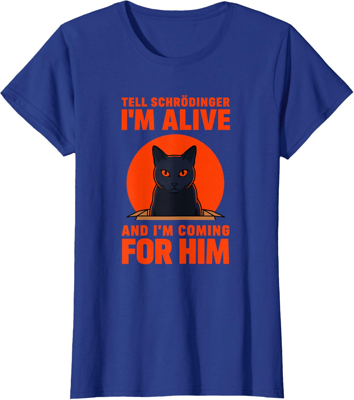 Tell Schrodinger I'm Alive Black Cat Funny Physics Humor T-Shirt - Royal Blue