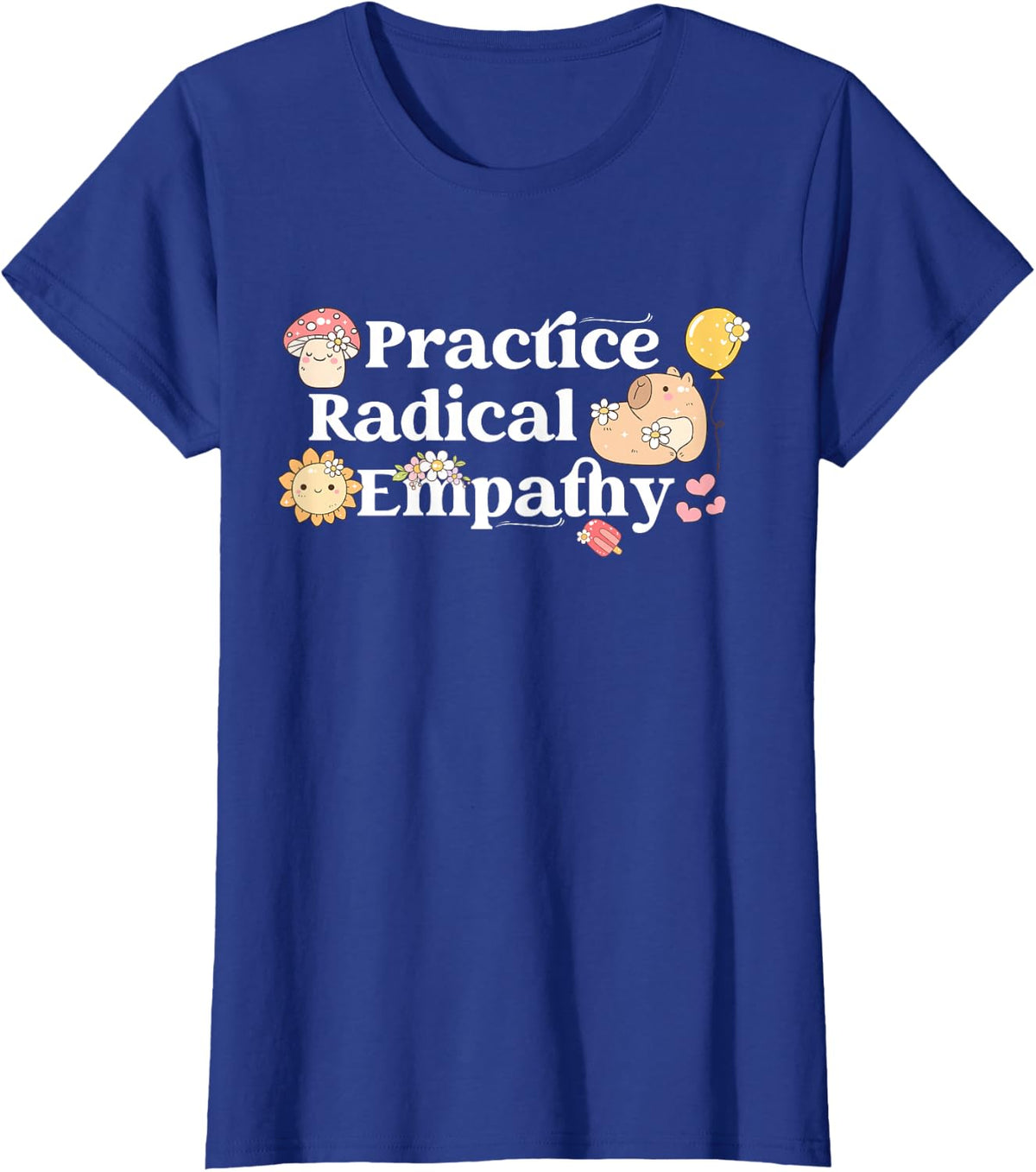 Practice Radical Empathy Capybara Neurodiversity Autism SPED T-Shirt - Royal Blue