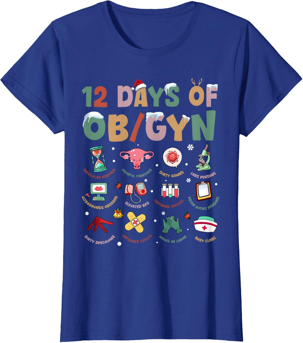 12 Days of OBGYN Xmas Obstetrics Speculum Nursing Christmas T-Shirt - Royal Blue