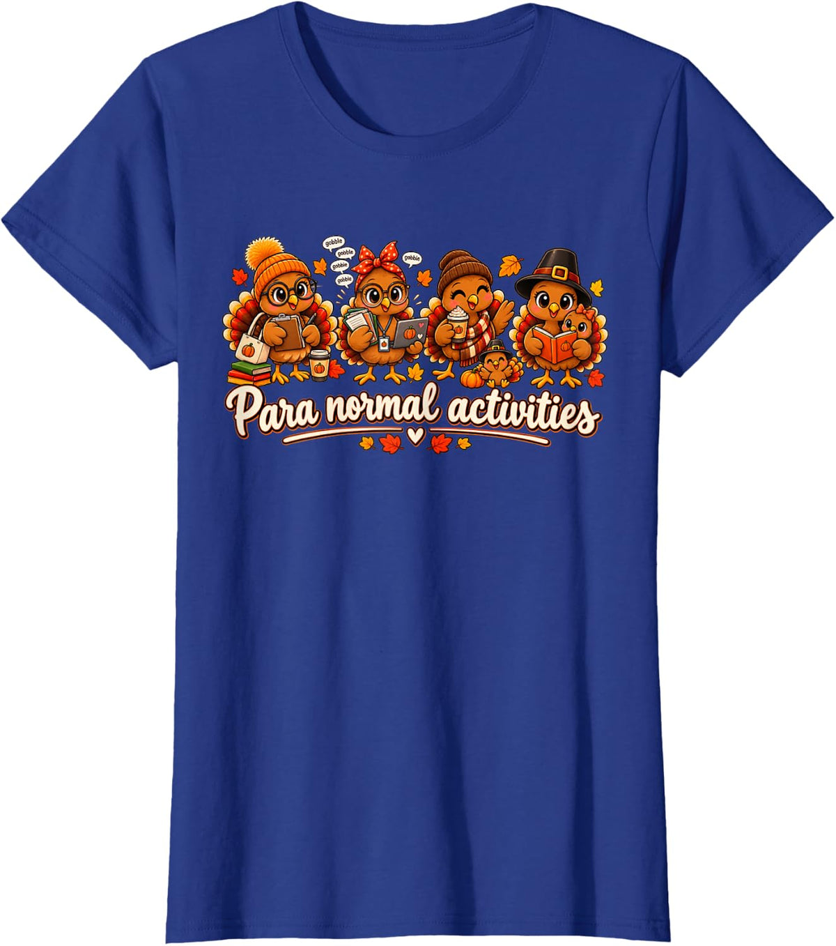 para Normal Activities SPED Teachers Turkey Fall Thanksgivin T-Shirt - Royal Blue