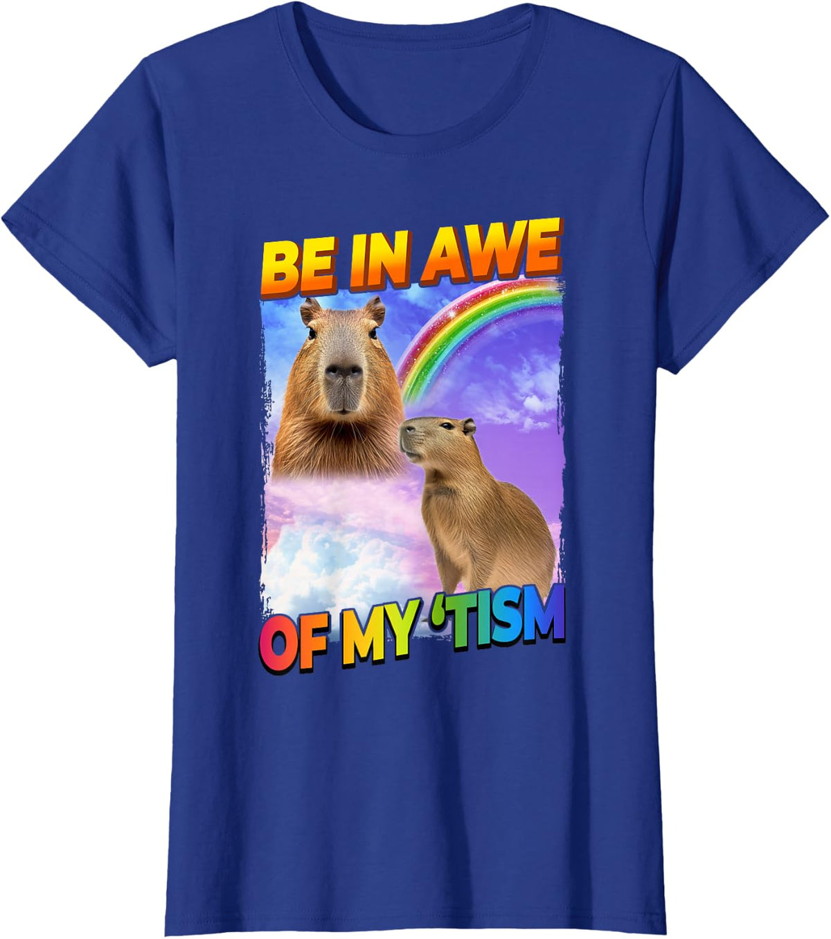 Be In Awe Of My 'Tism T-Shirt - Royal Blue