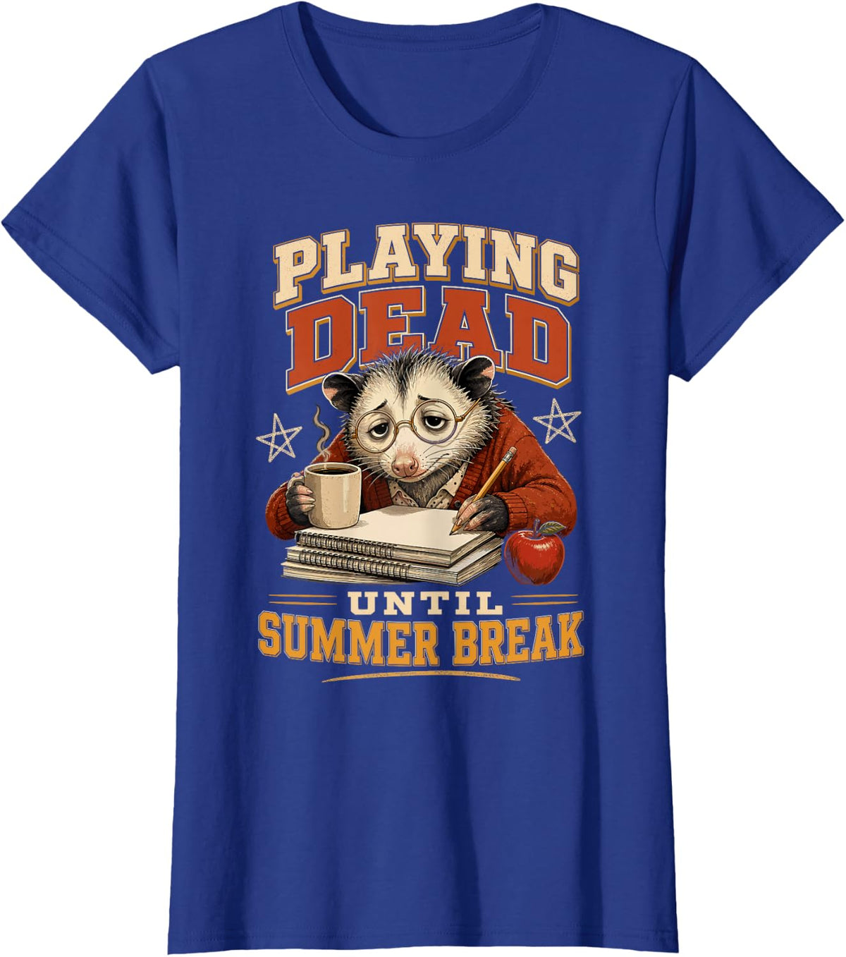 Educator Playing Dead Until Summer Break Teacher Possum T-Shirt - Royal Blue