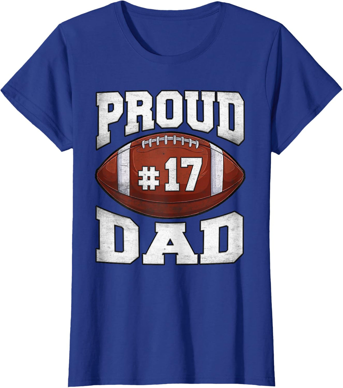 Jersey Number 17 Proud Dad Football Lineman Player T-Shirt - Royal Blue