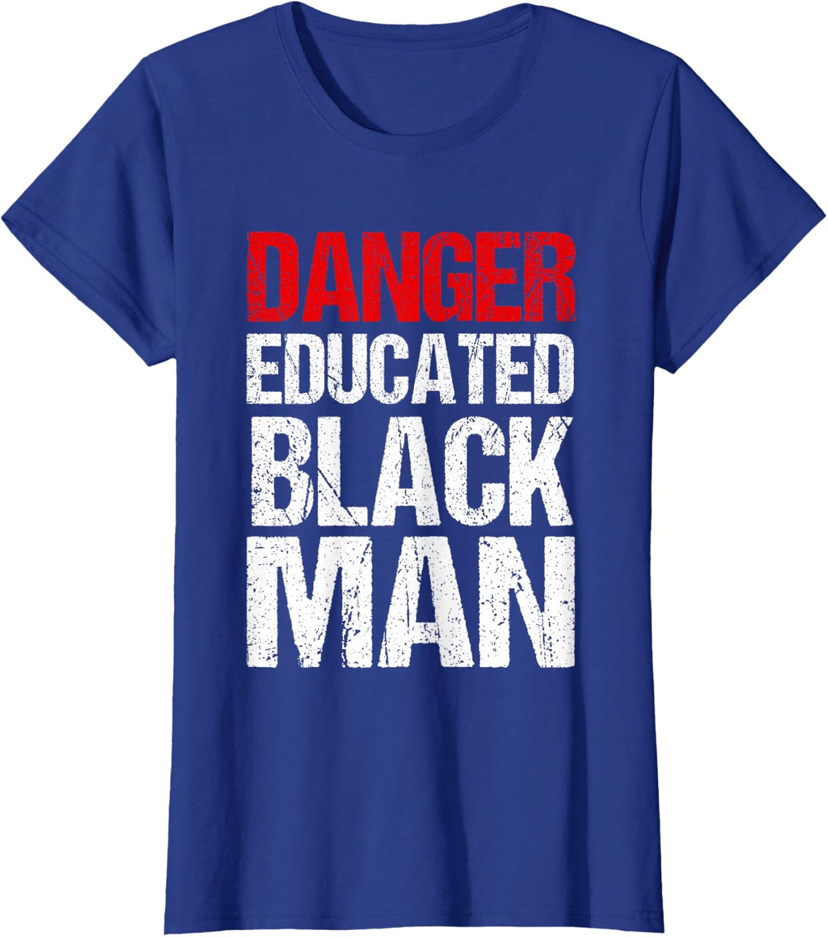 Danger Educated Black Man Funny Black Graduation Class T-Shirt - Royal Blue