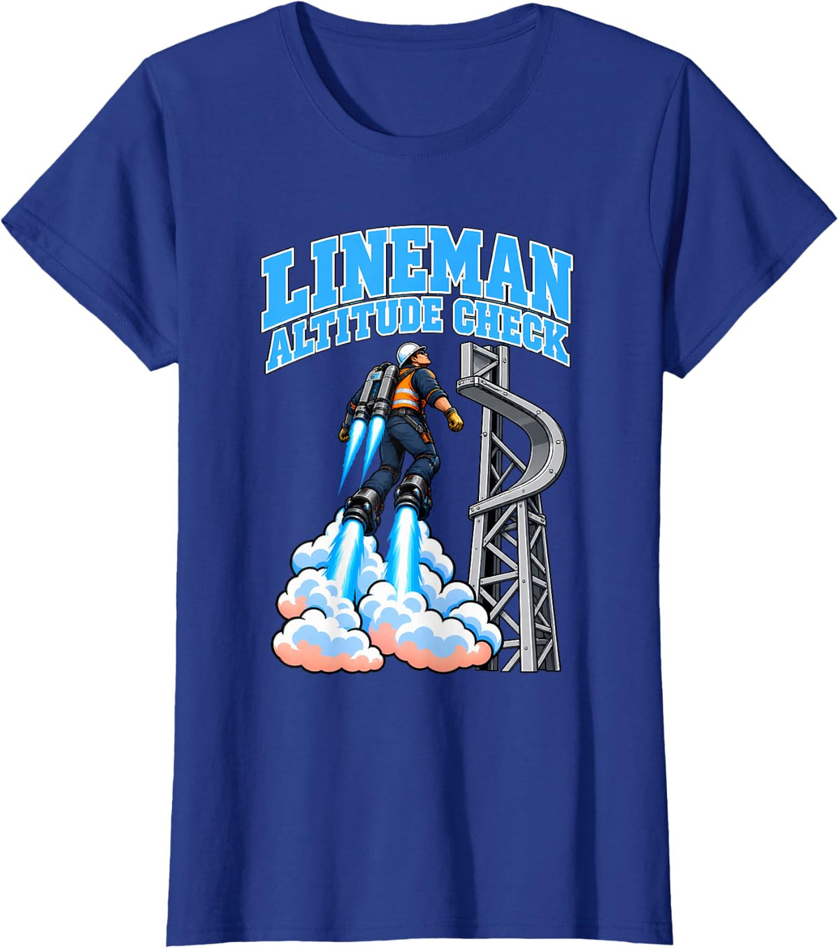 Lineman Altitude Check Funny Lineman Rocket Humor T-Shirt - Royal Blue