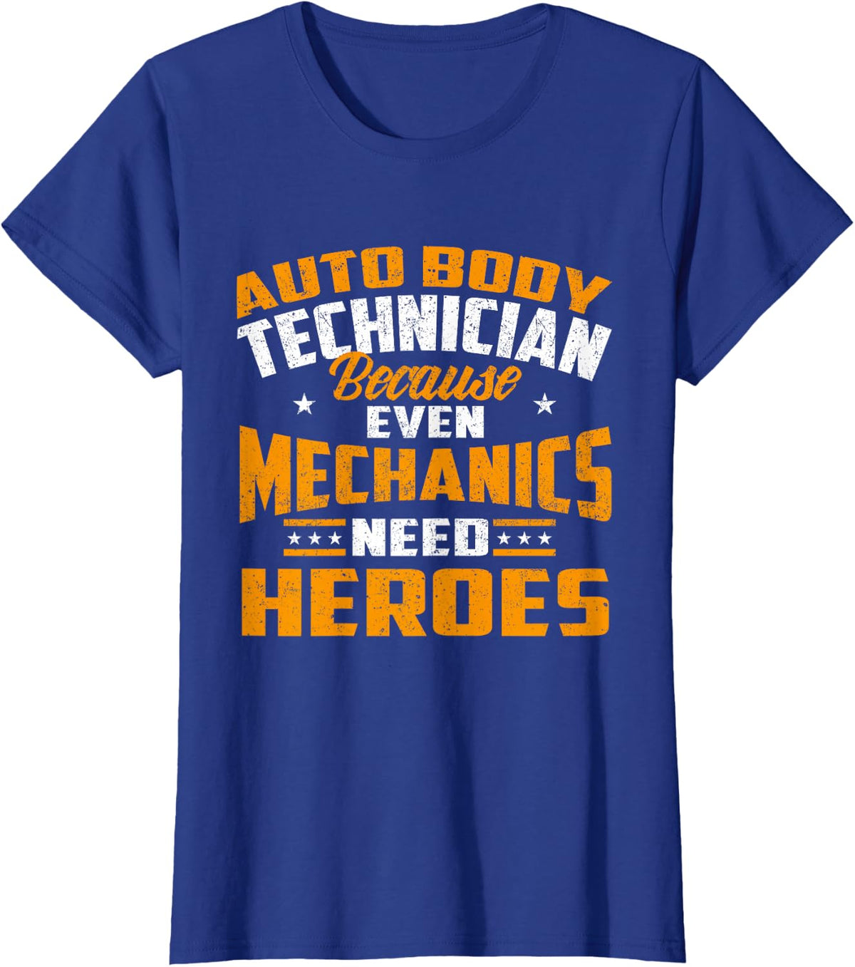 Auto Body Technician Heroes - Automotive Car Customizer T-Shirt - Royal Blue