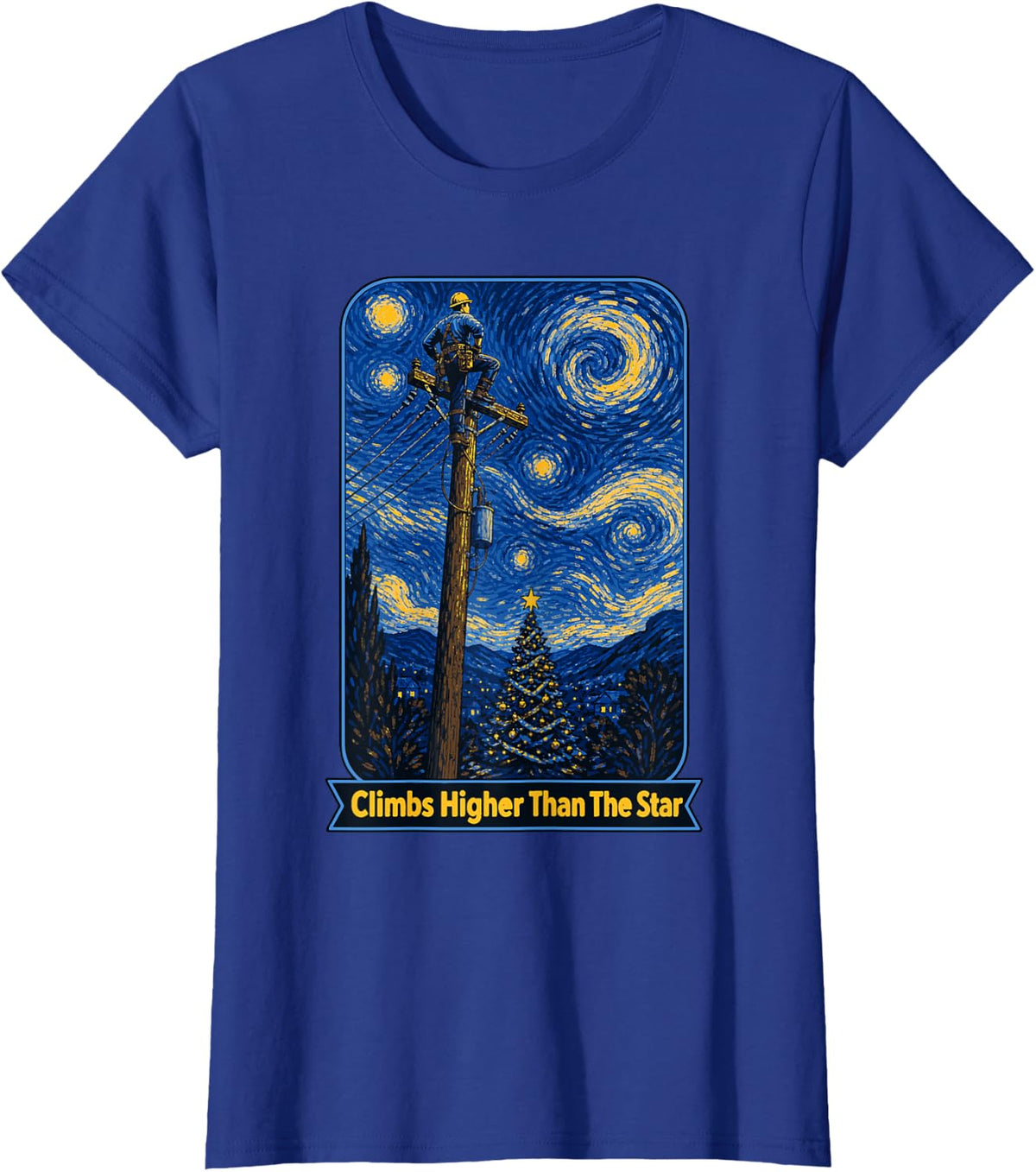 Lineman Climbs Higher Than The Star Christmas Night T-Shirt - Royal Blue