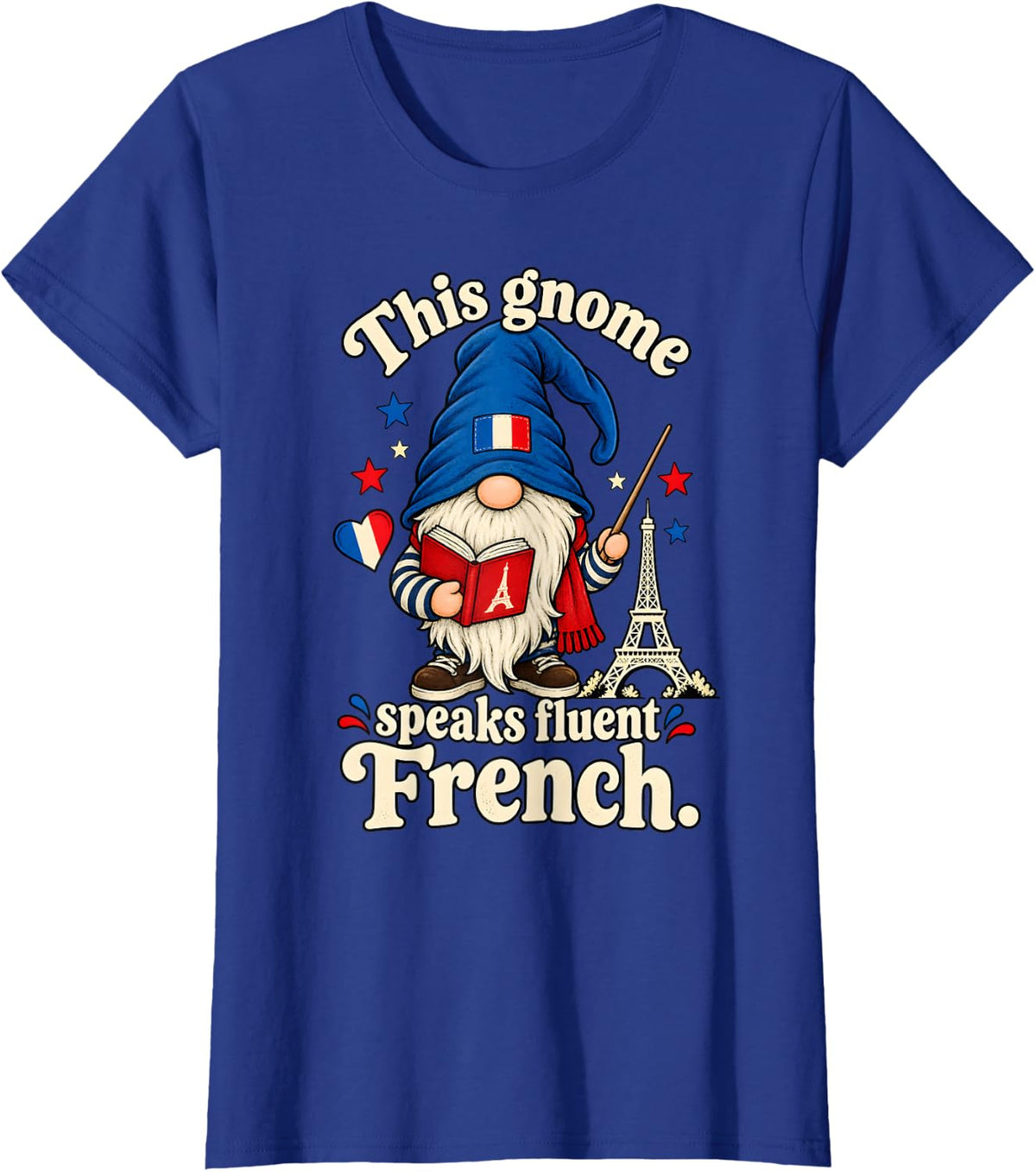 French Teacher This Gnome Speaks Fluent French T-Shirt - Royal Blue
