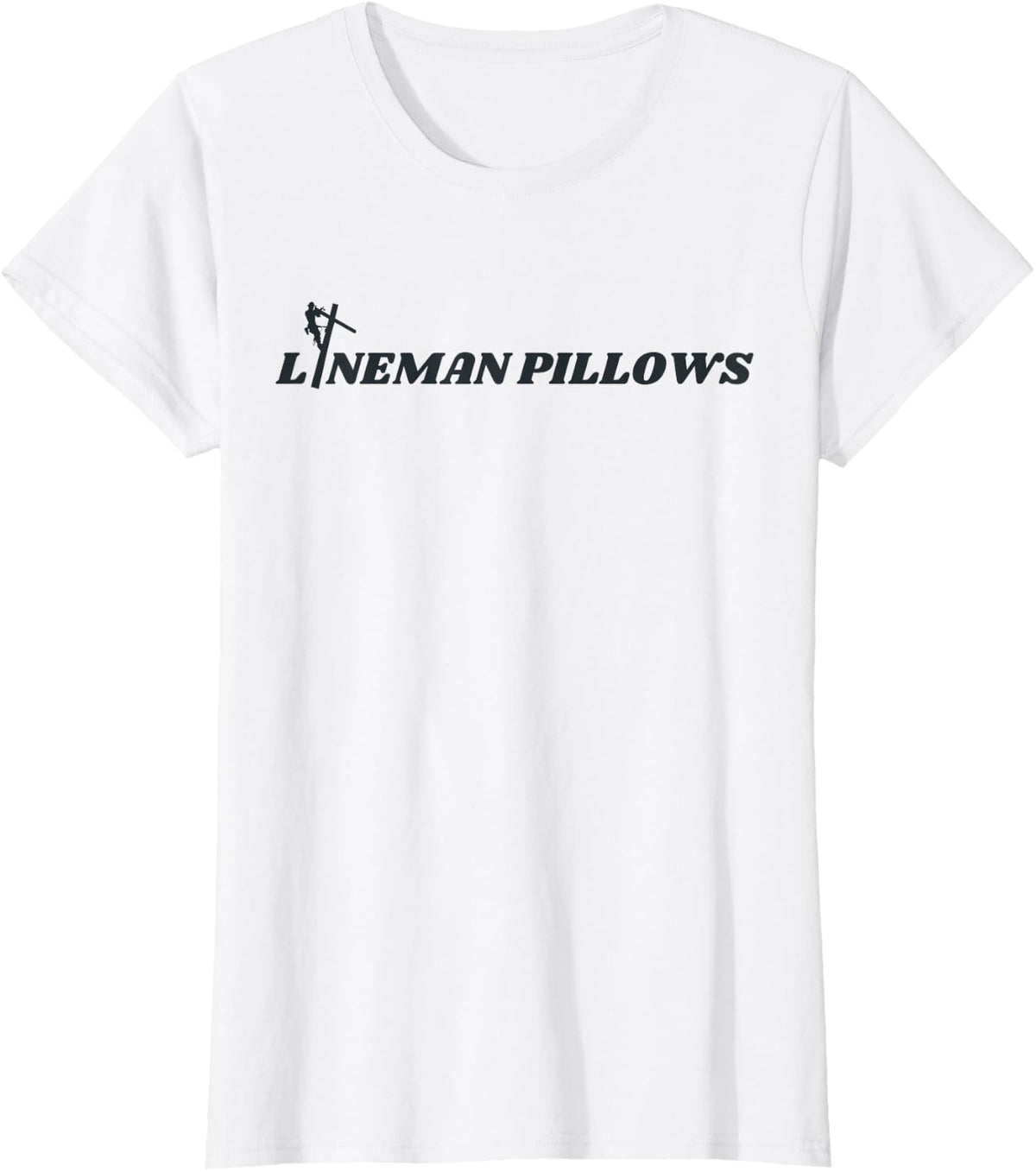 Lineman Pillows, Funny Linewife, Lineman Wife T-Shirt - White
