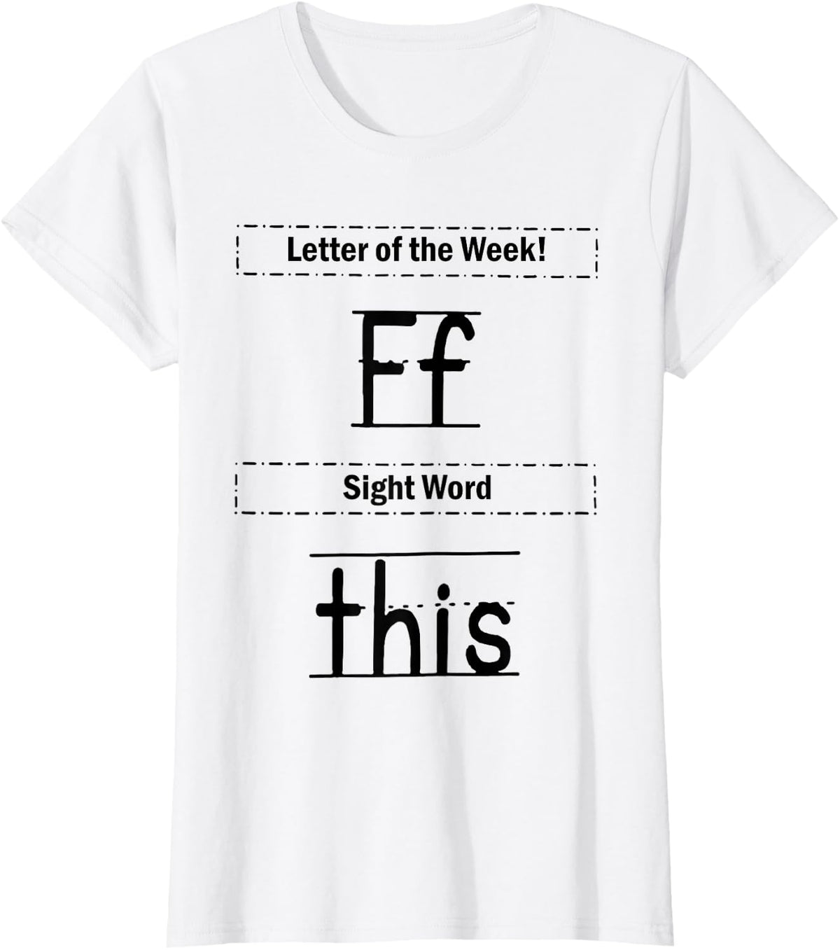 Letter Of The Week Ff Sight Word This T-Shirt - White