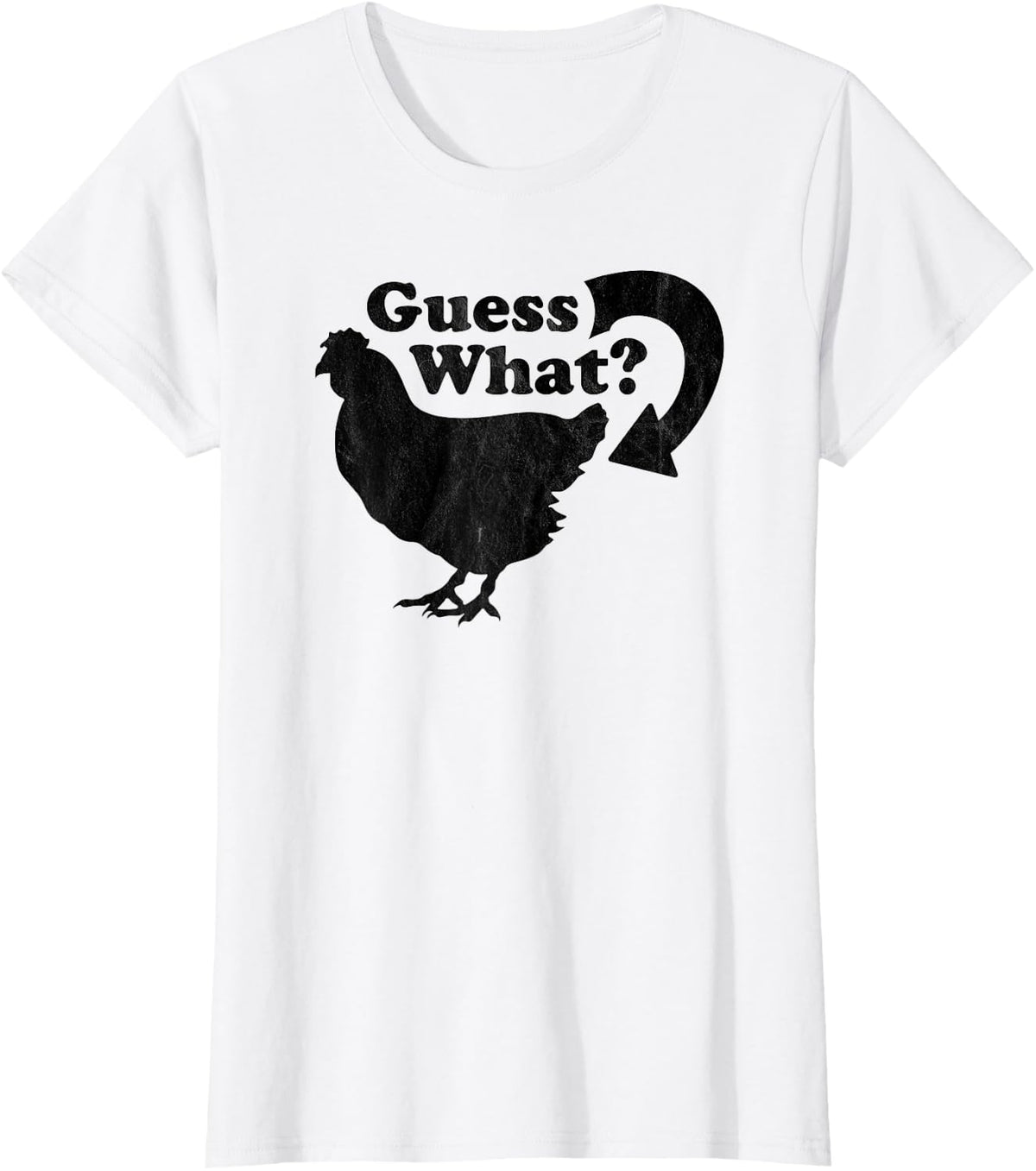 Guess What Chicken Butt! Shirt Funny for chicken lovers T-Shirt - White