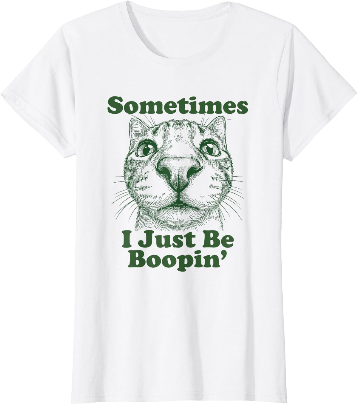 Sometimes I Just Be Boopin Funny Cat Mom Dad Lady Lover T-Shirt - White