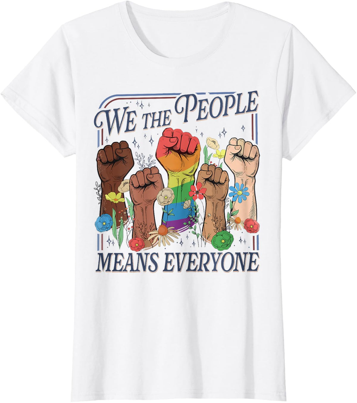 We The People Means Everyone Pride Rainbow LGBTQ T-Shirt - White