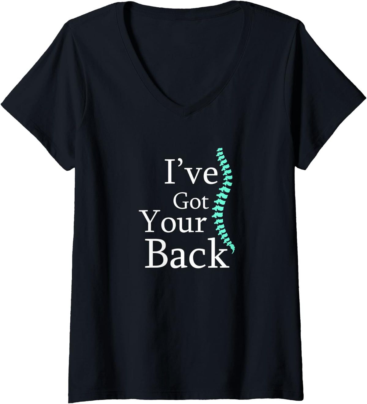 Womens Funny I've Got Your Back Chiropractor Gift Shirt V-Neck T-Shirt - Black