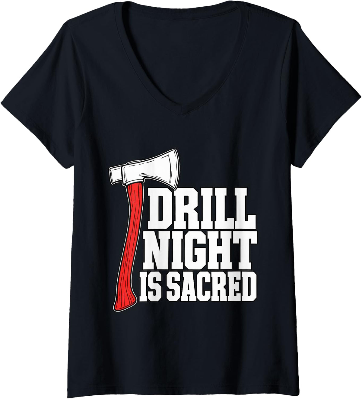 Women's Volunteer Firefighter Drill Night is Sacred Axe Fire Dad V-Neck T-Shirt - Black