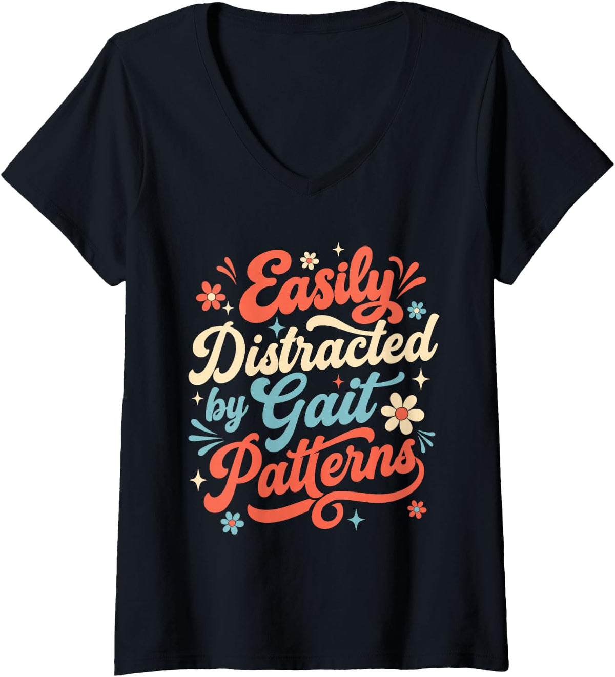 Women's Easily Distracted By Gait Patterns - Chiropractor Chiro Life V-Neck T-Shirt - Black