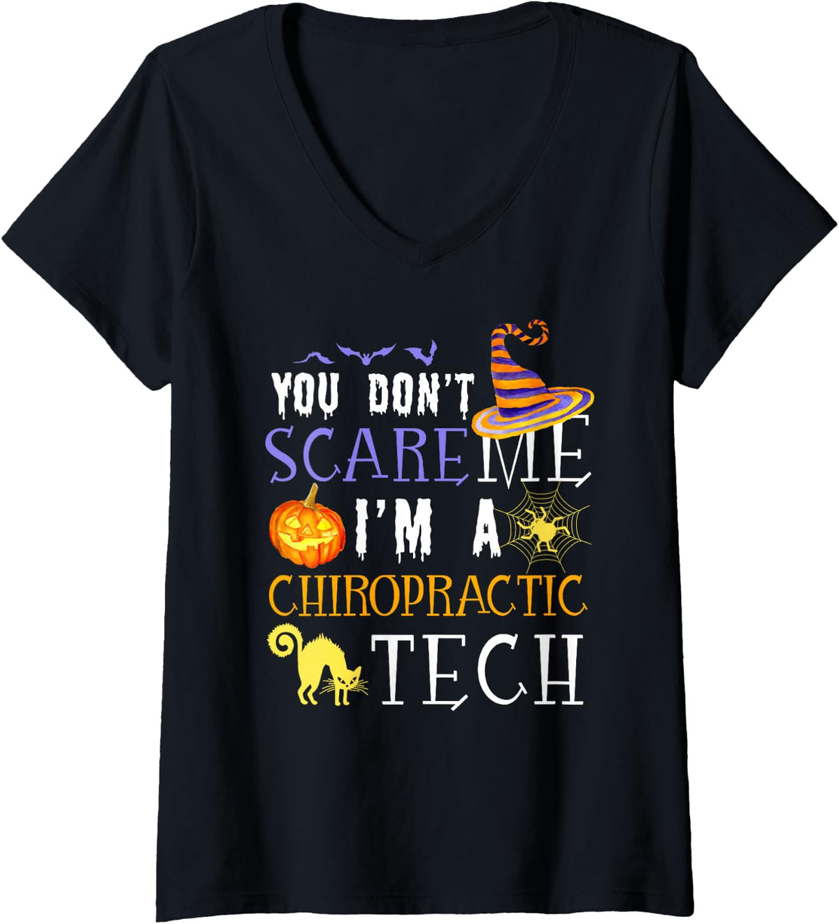 Women's You Don't Scare Chiropractic Tech Funny Halloween V-Neck T-Shirt - Black