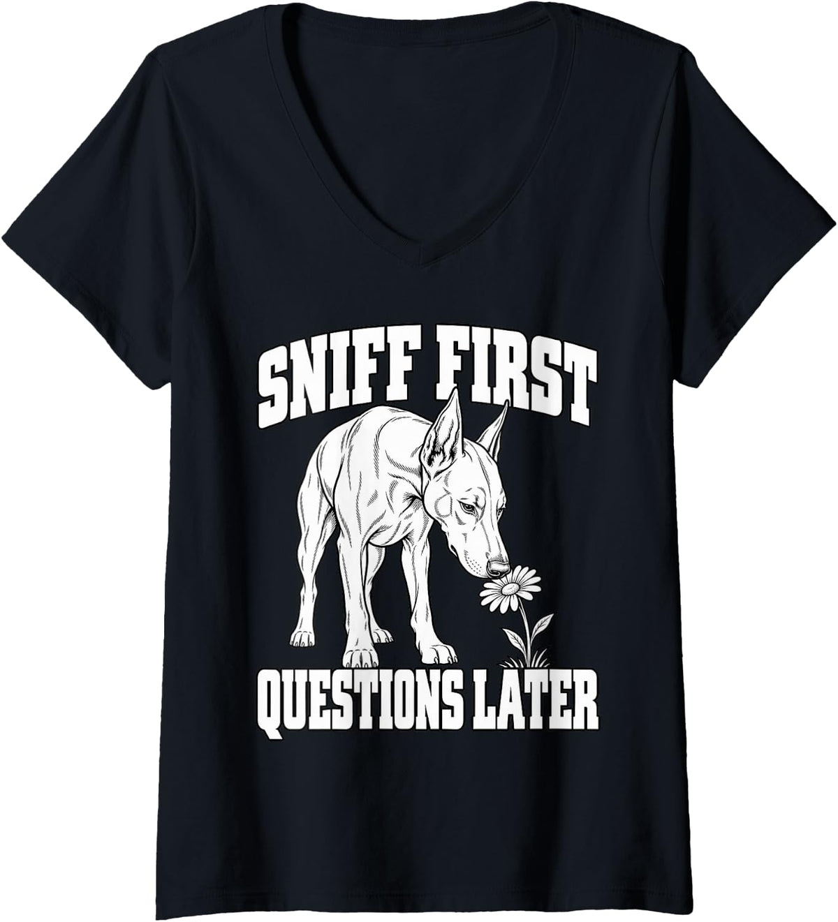 Women's Doberman Sniff First Questions Later Dog Lover Fans V-Neck T-Shirt - Black