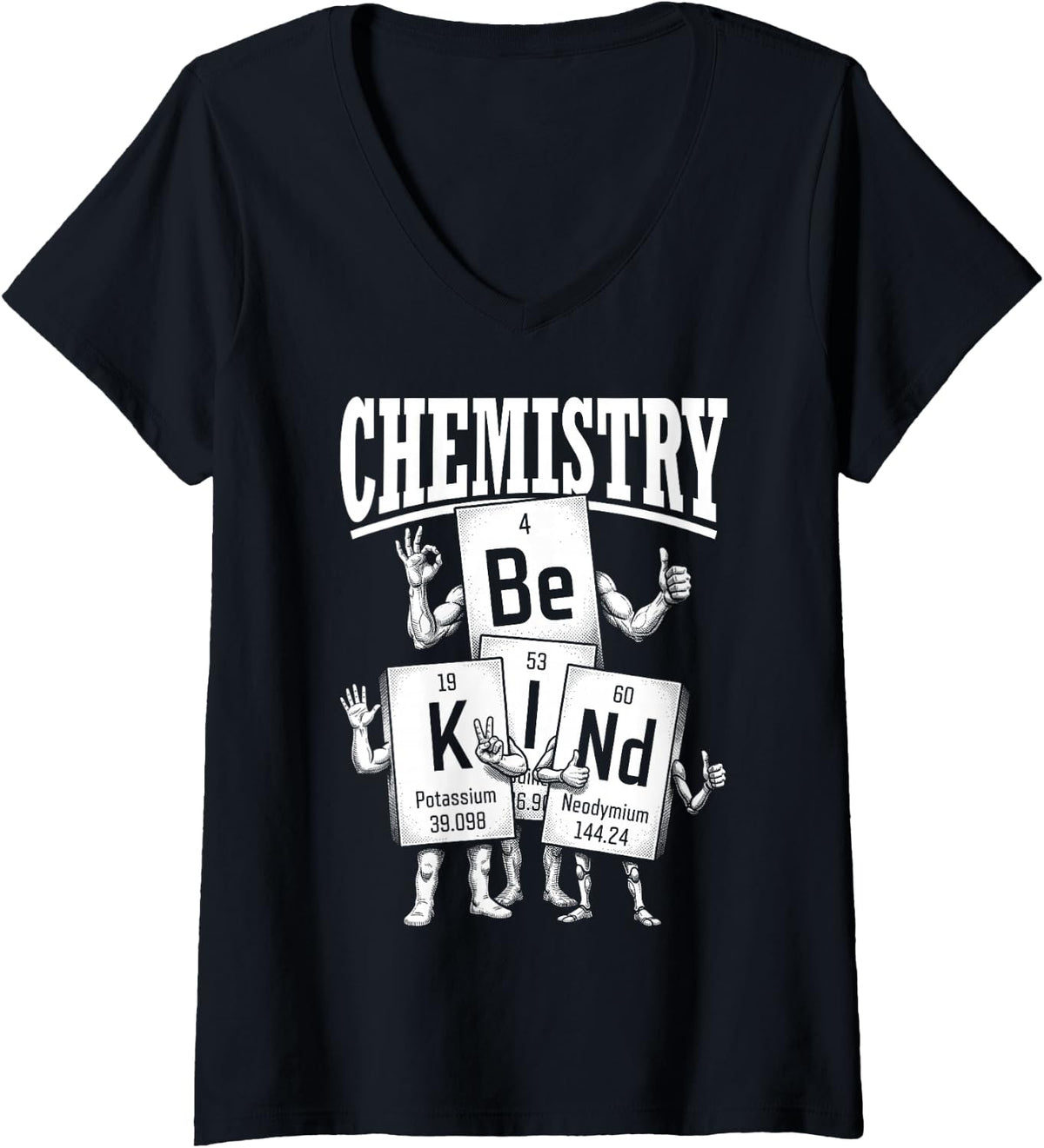 Women's Chemistry Be Kind Funny Periodic Table of Elements Chemist V-Neck T-Shirt - Black