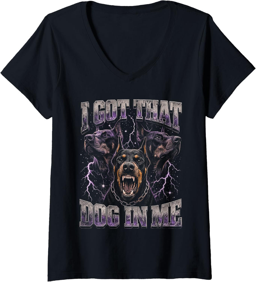 Women's I Got that Dog in Me Doberman Pinscher Bootleg V-Neck T-Shirt - Black