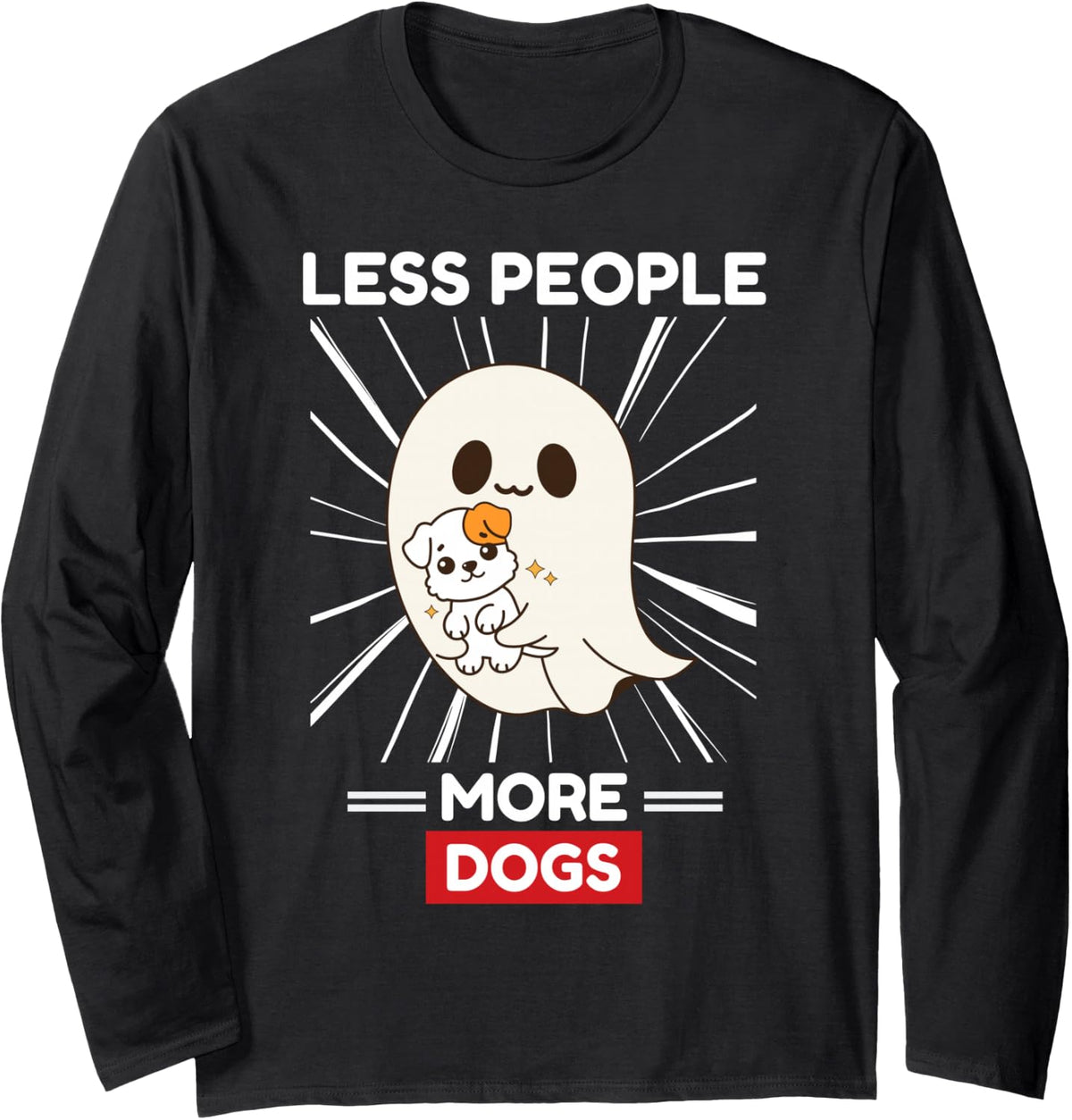 Cute Kawaii Ghost Less People More Dogs Lover Long Sleeve T-Shirt - Adult Unisex Black