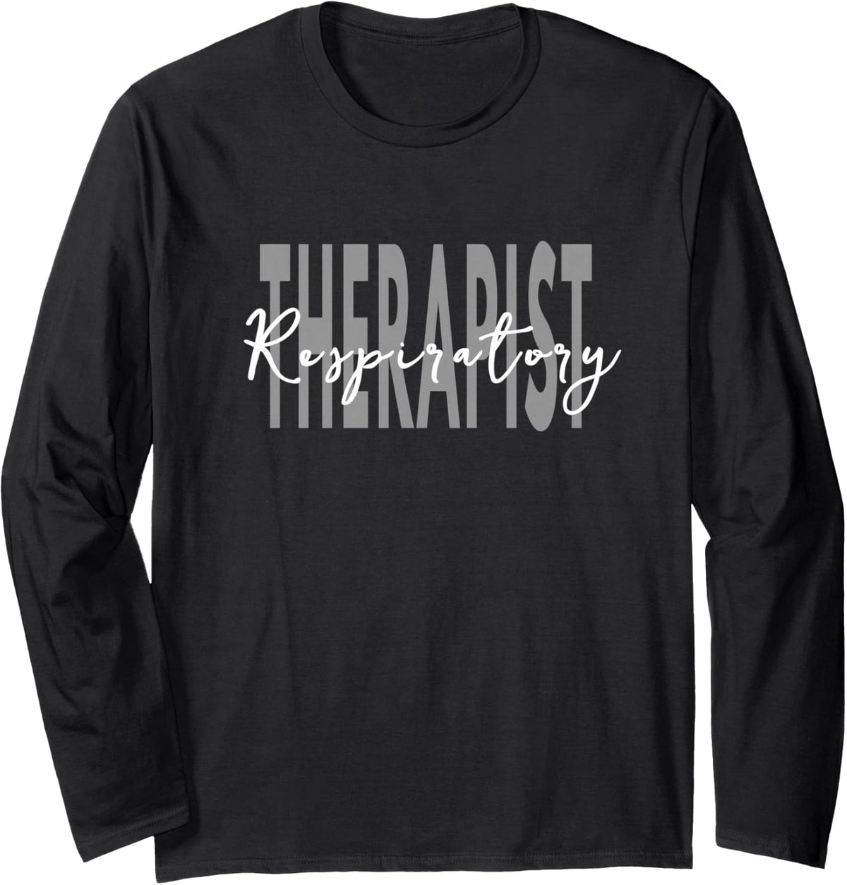 Respiratory Therapist Nurse Long Sleeve T-Shirt - Adult Unisex Black