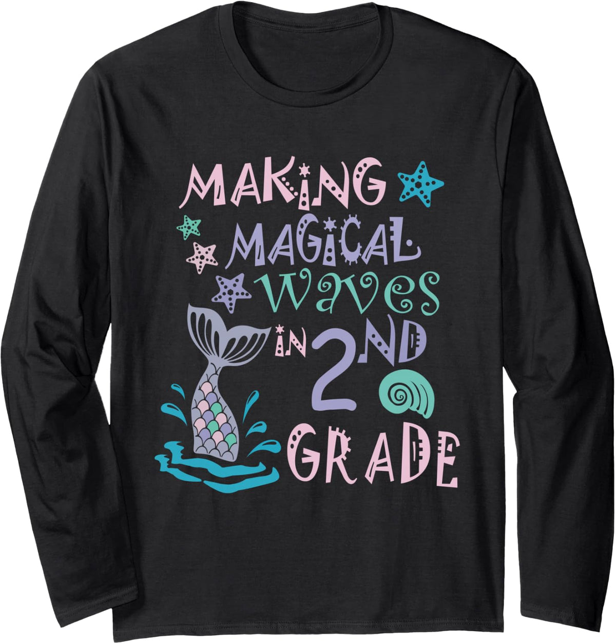 Making Magical Waves in 2nd Grade Cute Second Grade Mermaid Long Sleeve T-Shirt - Adult Unisex Black