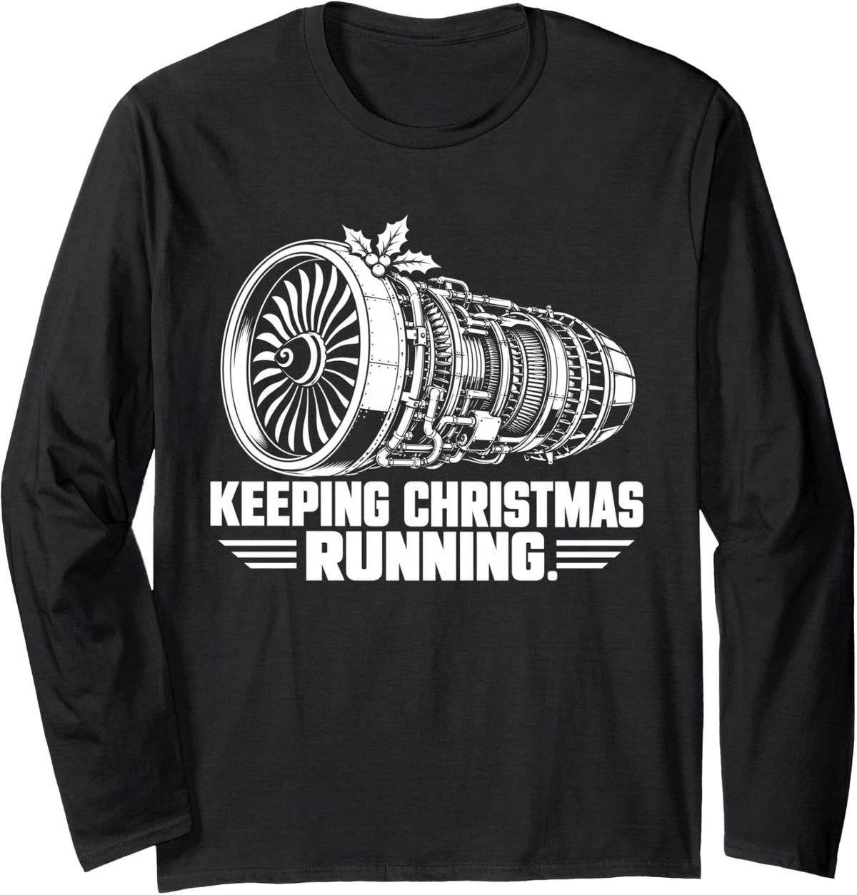 Keeping Christmas Running Aircraft Mechanic Long Sleeve T-Shirt - Adult Unisex Black