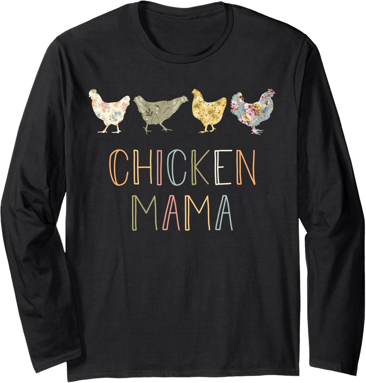 Chicken Mama Tee, Crazy Chicken Lady Tee, Mama Hen Long Sleeve T-Shirt - Adult Unisex Black