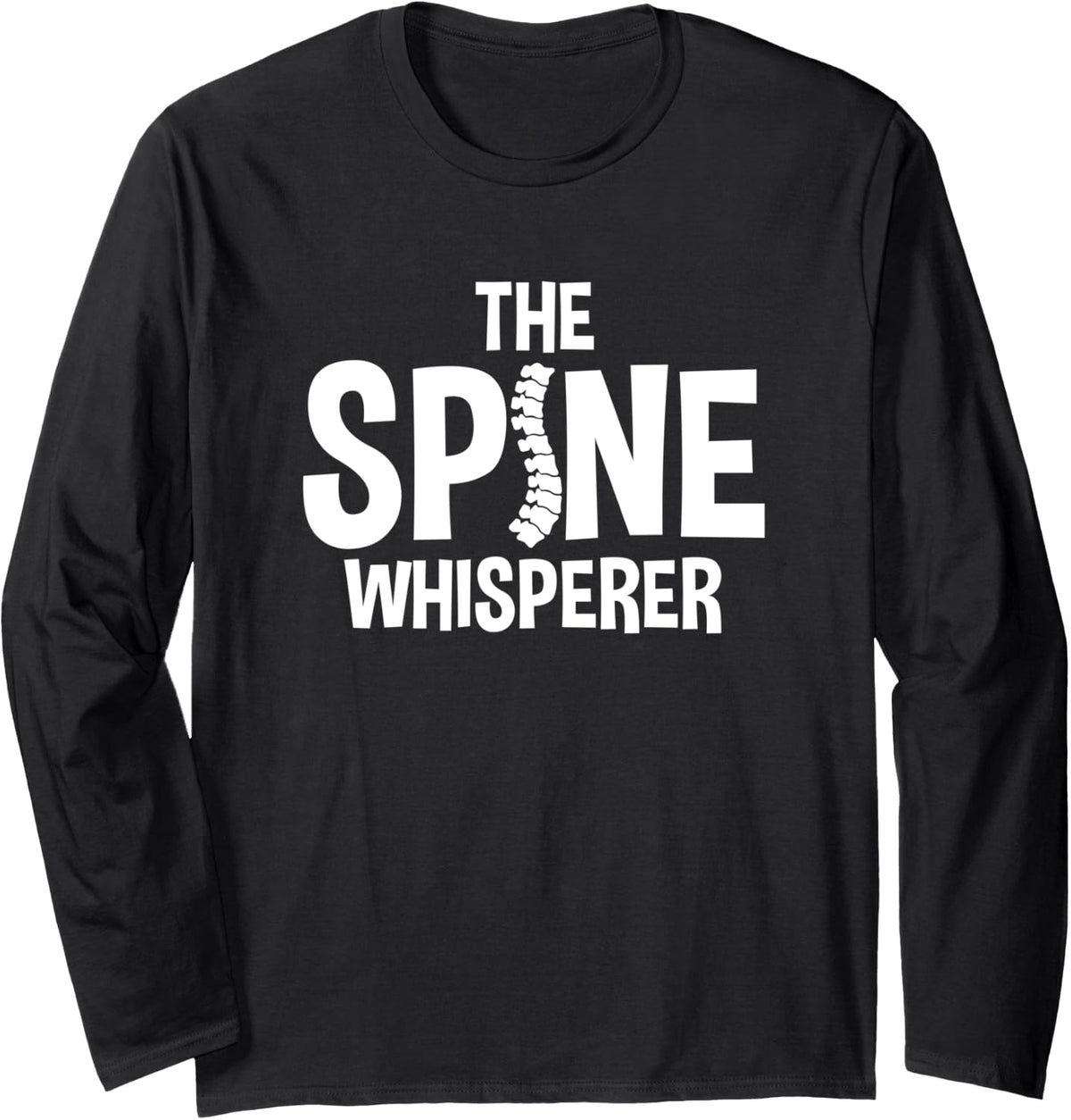 The Spine Whisperer Massage Therapist Chiropractor Long Sleeve T-Shirt - Adult Unisex Black
