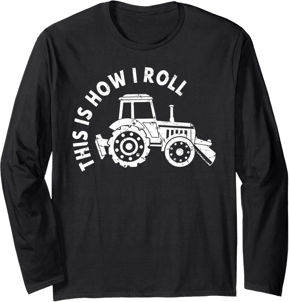 This is How I Roll Tractor Long Sleeve T-Shirt - Adult Unisex Black