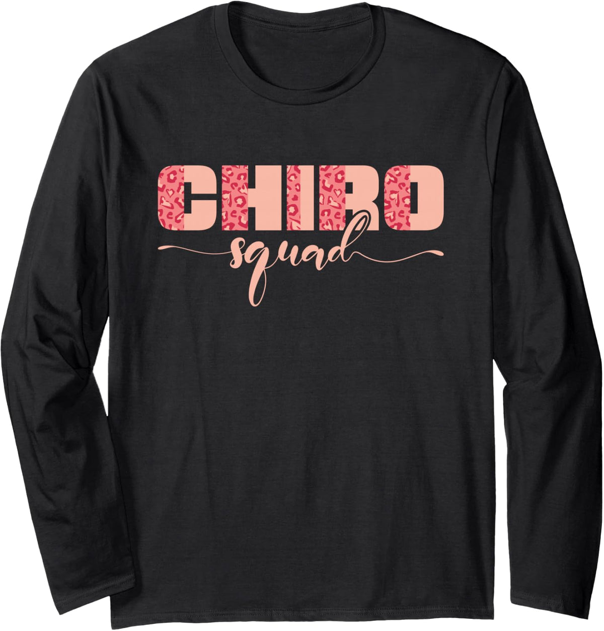 Chiropractor Chiro Crew Chiro Squad Long Sleeve T-Shirt - Adult Unisex Black