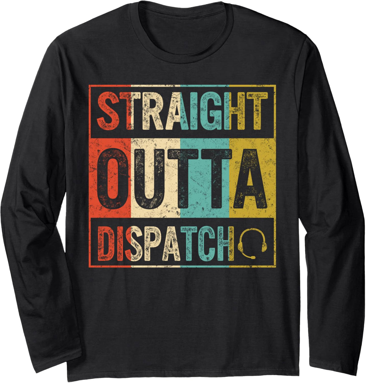 Dispatcher Straight Outta Dispatch 911 EMS Gold Line Flag Long Sleeve T-Shirt - Adult Unisex Black