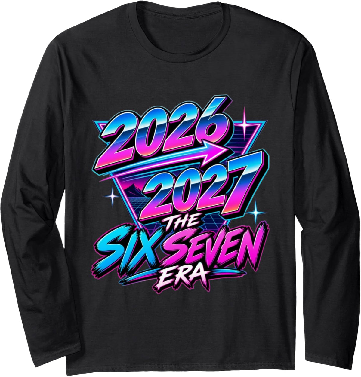 2026 2027 The Six Seven Era New Year Long Sleeve T-Shirt - Adult Unisex Black