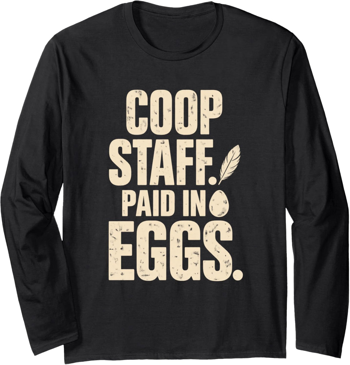 Backyard Chickens Chicken Keeper Coop Hen Mom Egg Collector Long Sleeve T-Shirt - Adult Unisex Black