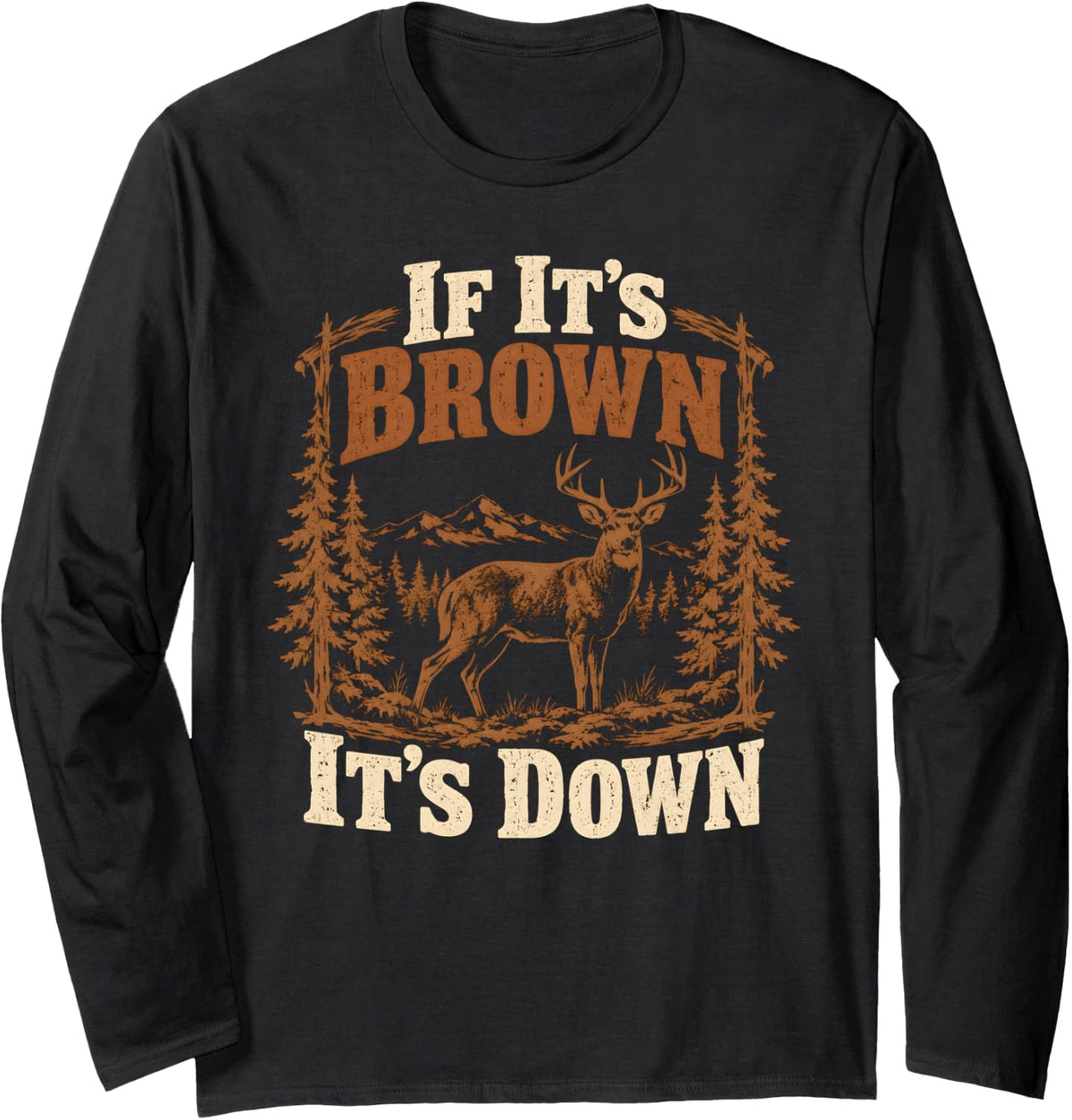 Funny Deer Hunting Phrase Buck Antlers Forest Long Sleeve T-Shirt - Adult Unisex Black