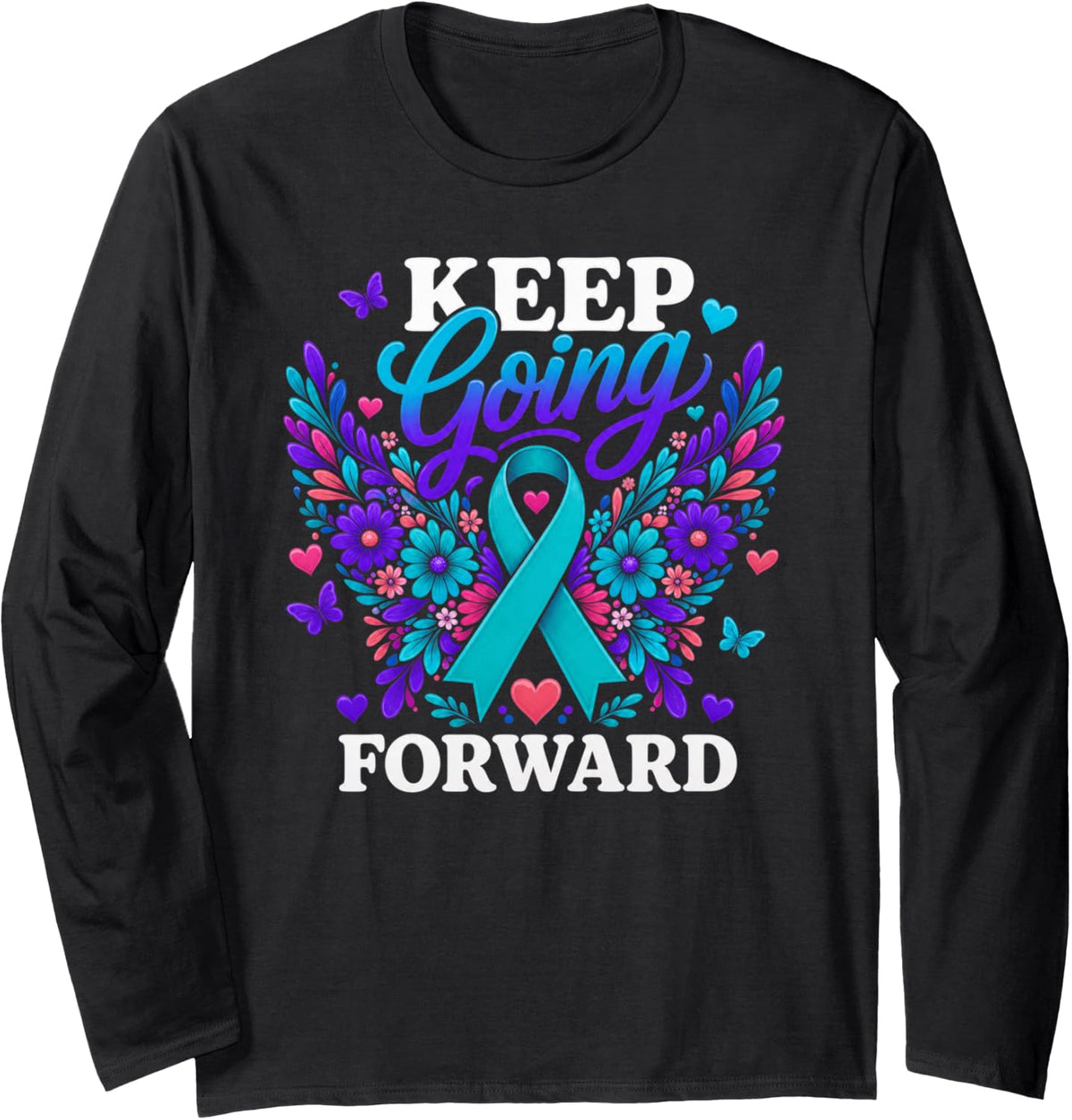 Keep Going Forward Teal Ribbon Awareness Long Sleeve T-Shirt - Adult Unisex Black