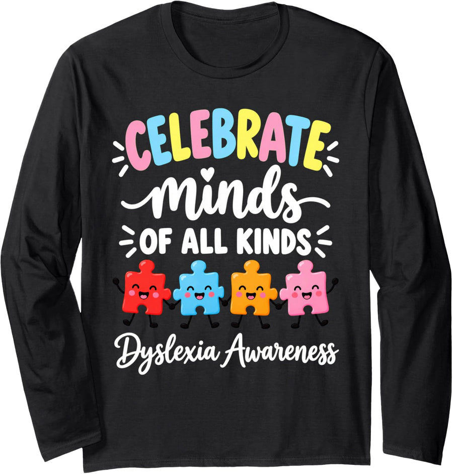 Dyslexia Awareness Celebrate Minds of All Kinds Teacher Long Sleeve T-Shirt - Adult Unisex Black