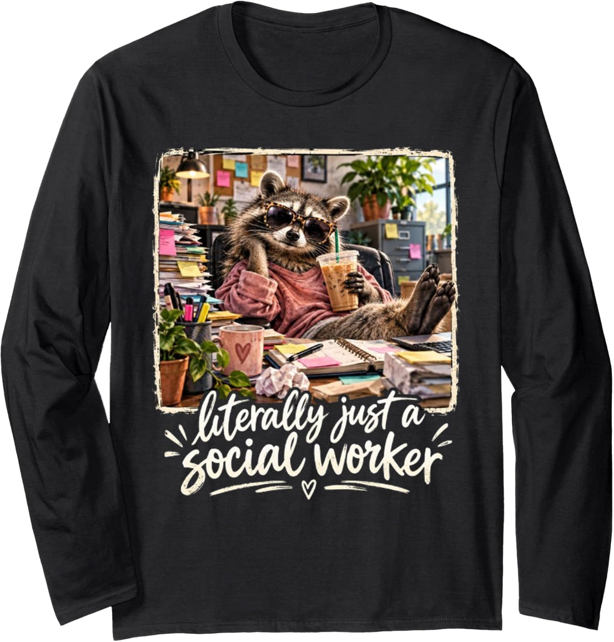 Literally Just a Social Worker Raccoon Long Sleeve T-Shirt - Adult Unisex Black