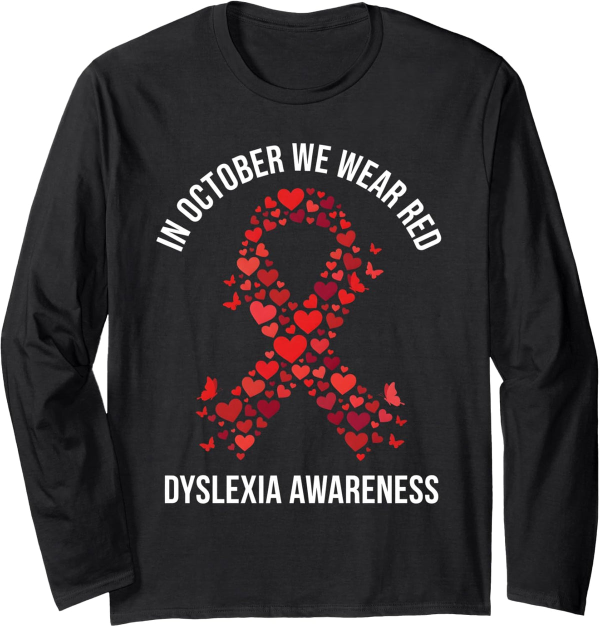 in October We Wear Red Dyslexia Awareness Heart Long Sleeve T-Shirt - Adult Unisex Black