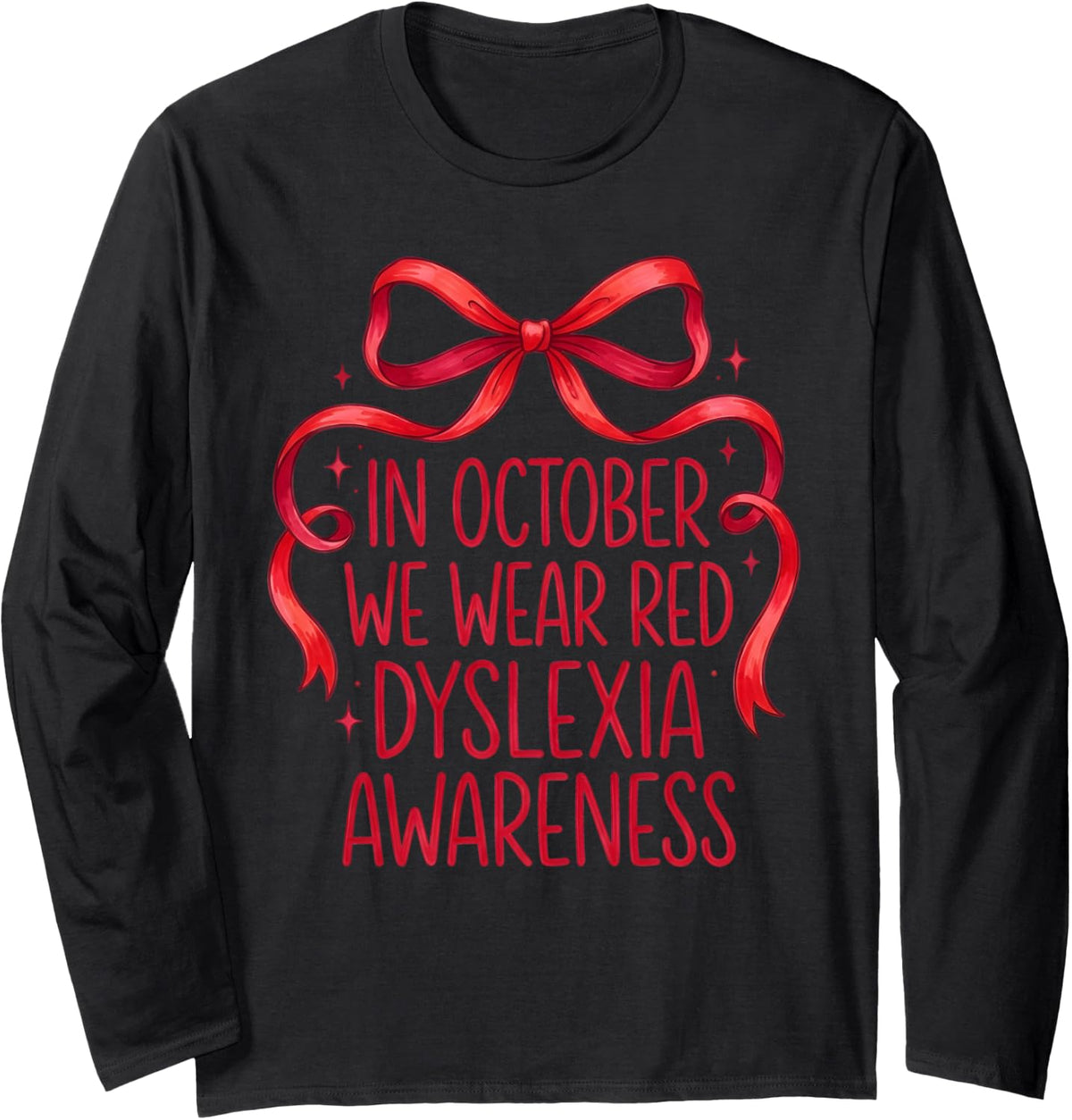 in October We Wear Red Dyslexia Awareness Bow Graphic Long Sleeve T-Shirt - Adult Unisex Black
