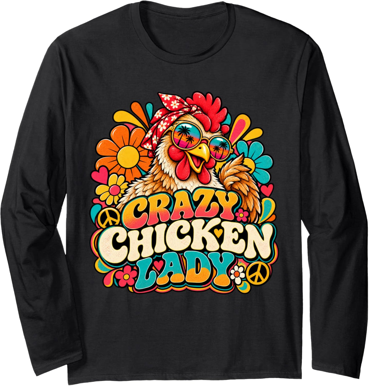 Crazy Chicken Lady Groovy Retro Chicken Lover Hippie Hen Long Sleeve T-Shirt - Adult Unisex Black