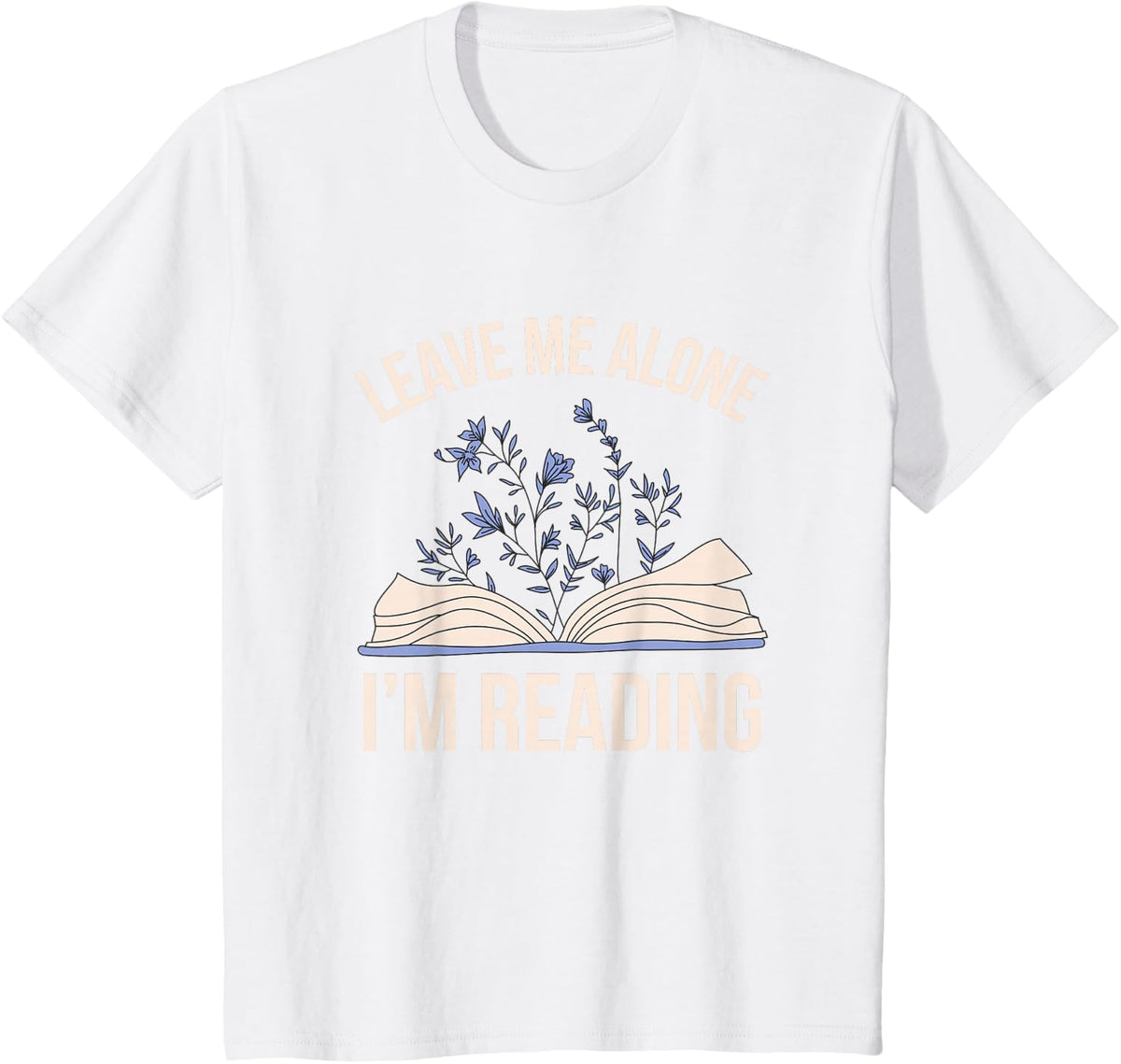 Leave me Alone, I'm Reading Tee Cute Book Lover Reading T-Shirt - White