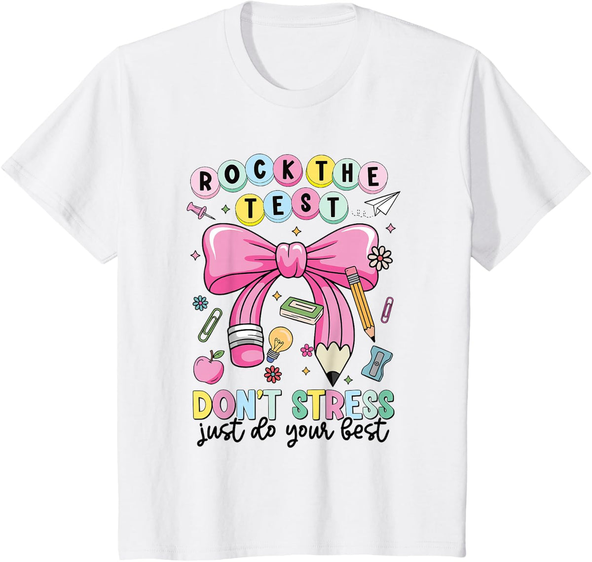 Rock The Test Don't Stress Just Do Your Best Teacher Testing Day Tees T-Shirts for Men Women - White