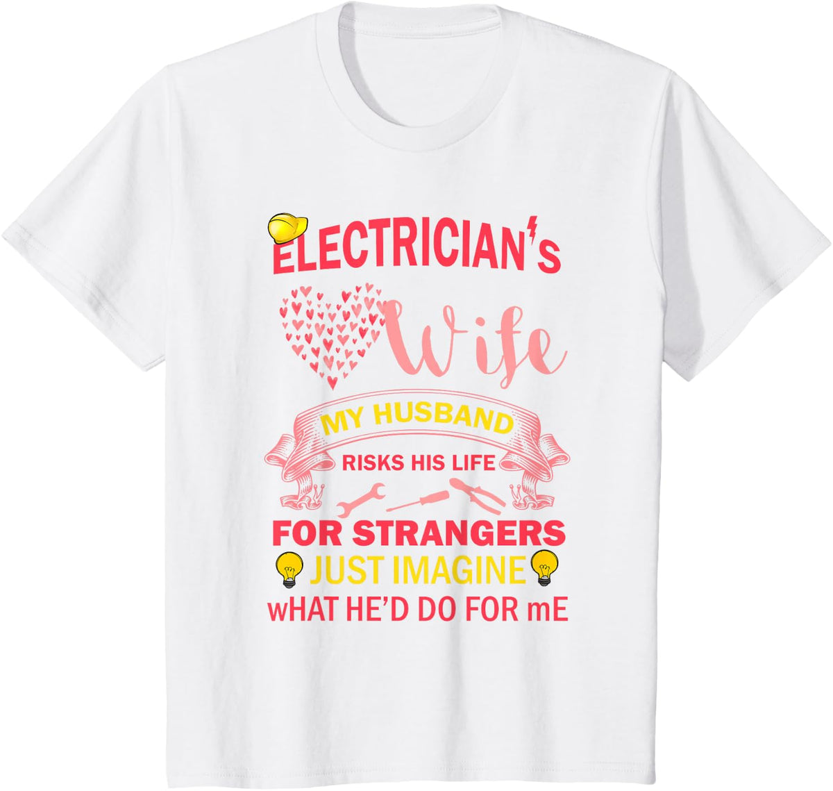 Electrician's Wife for Lineman Wives Design T-Shirt - White