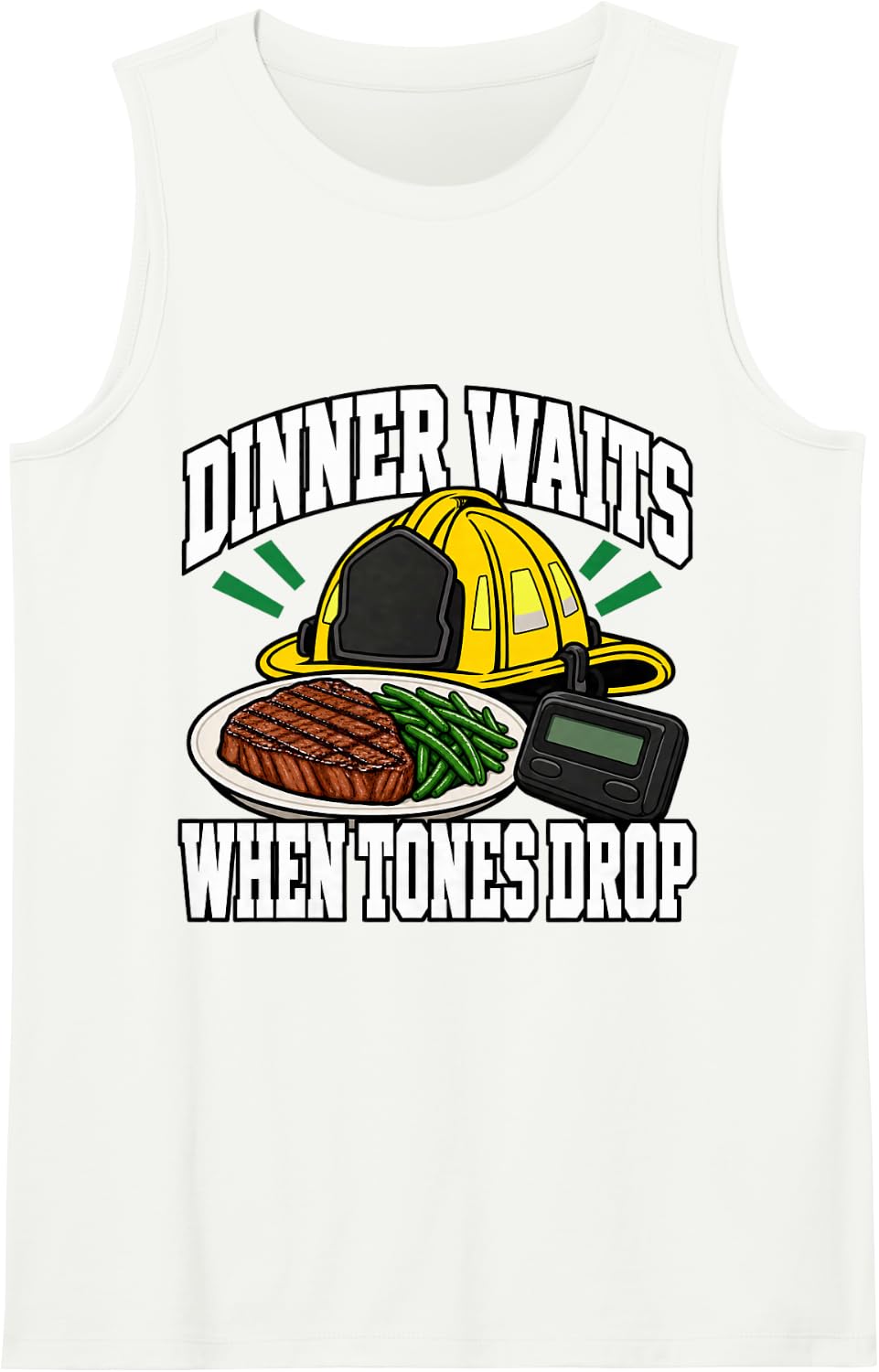 Volunteer Firefighter Dinner Waits When Tones Drop Helmet Sleeveless Tank Top - White